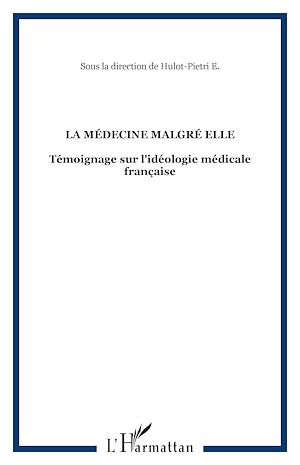 Téléchargez le livre :  La médecine malgré elle