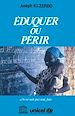 Télécharger le livre :  Eduquer ou périr