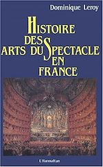 Télécharger le livre :  Histoire des arts du spectacle en France