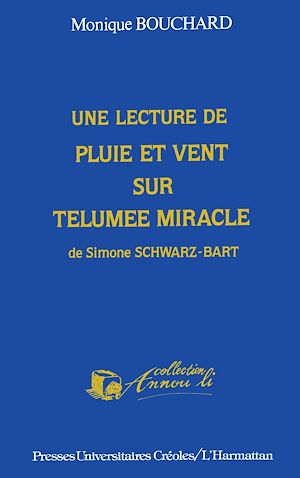 Téléchargez le livre :  Une lecture de "Pluie et de vent sur Telumée miracle "