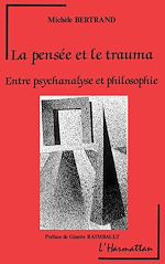 Télécharger le livre :  La pensée et le trauma, entre psychanalyse et philosophie