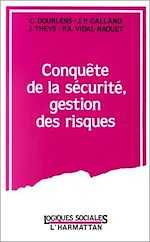 Télécharger le livre :  Conquête de la sécurité, gestion des risques