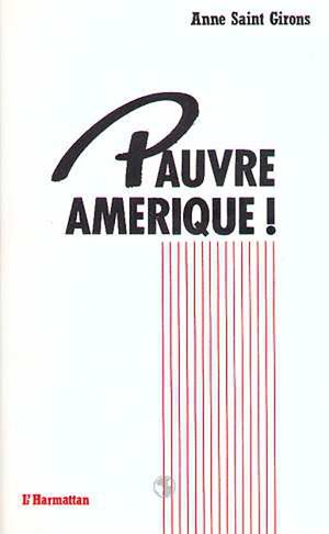 Téléchargez le livre :  Pauvre Amérique!