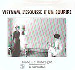 Télécharger le livre :  Vietnam, l'esquisse d'un sourire