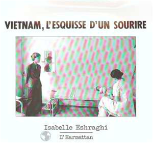 Téléchargez le livre :  Vietnam, l'esquisse d'un sourire