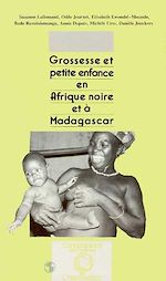 Télécharger le livre :  Grossesse et petite enfance en Afrique Noire et à Madagascar