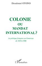 Télécharger le livre :  Colonie ou mandat international ?