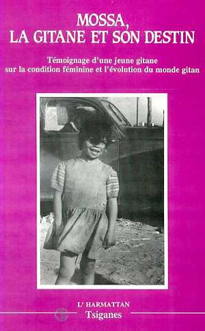 Téléchargez le livre :  Mossa, la gitane et son destin