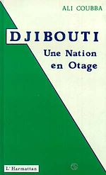 Télécharger le livre :  Djibouti : une nation en otage