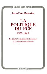 Télécharger le livre :  La politique du PCF 1939-1945