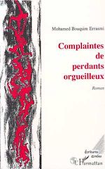 Télécharger le livre :  Complaintes de perdants orgueilleux