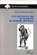Télécharger le livre :  Civilisation du fer et société en Afrique Centrale