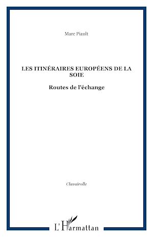 Téléchargez le livre :  Les itinéraires européens de la soie