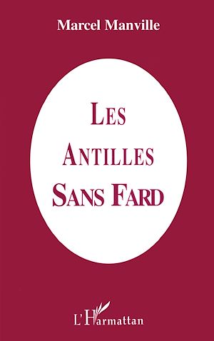 Téléchargez le livre :  Les Antilles sans fard