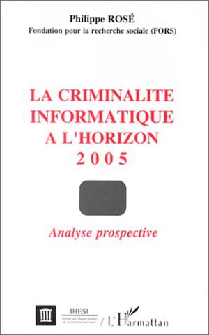 Téléchargez le livre :  La criminalité informatique à l'horizon 2005