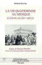 Download this eBook La vie quotidienne au Mexique au milieu du XIXè siècle