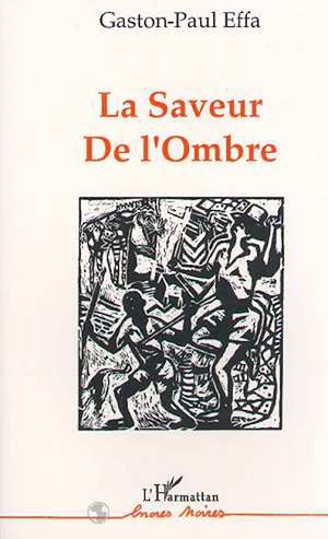 Téléchargez le livre :  La saveur de l'ombre