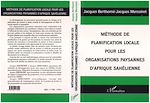 Télécharger le livre :  Méthode de planification locale pour les organisations paysannes d'Afrique sahélienne