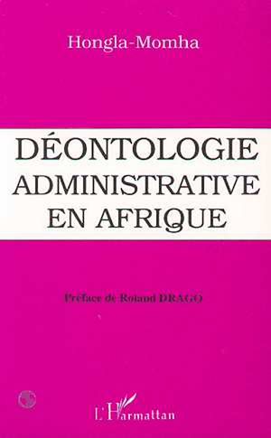 Téléchargez le livre :  Déontologie administrative en Afrique