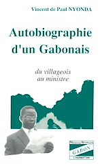 Download this eBook Autobiographie d'un Gabonais