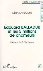Télécharger le livre :  Edouard Balladur et les 5 millions de chômeurs