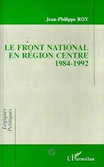 Télécharger le livre :  Front National en région centre 1984-1992