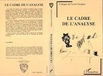 Télécharger le livre :  Le cadre de l'analyse (Colloque)