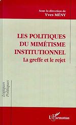 Télécharger le livre :  Les politiques de mimétisme institutionnel