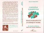 Télécharger le livre :  Clientèle européenne pour marabouts d'Afrique Noire