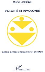 Download this eBook Volonté et involonté dans la pensée occidentale et orientale