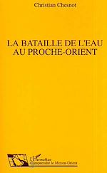 Télécharger le livre :  La Bataille de l'eau au Proche-Orient