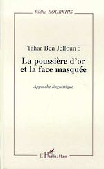 Télécharger le livre :  Tahar Ben Jelloun : la poussière d'or et la face masquée
