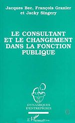 Télécharger le livre :  Le consultant et le changement dans la fonction publique