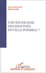 Télécharger le livre :  Une sociologie des identités est-elle possible ?