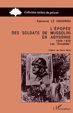 Télécharger le livre :  L'épopée des soldats de Mussolini en Abyssinie 1936-1938