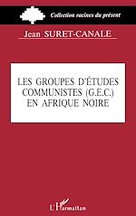 Télécharger le livre :  Groupes d'études communistes (G.E.C.) en Afrique Noire