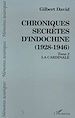 Télécharger le livre :  Chroniques secrètes d'Indochine (1928-1946)