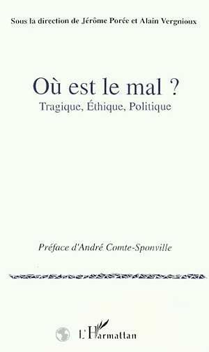Téléchargez le livre :  Où est le mal ? Tragique, éthique, politique