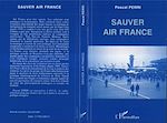 Télécharger le livre :  Sauver Air France