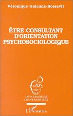 Télécharger le livre :  Etre consultant d'orientation psychosociologique