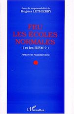 Télécharger le livre :  Feu les écoles normales (et les IUFM ?)