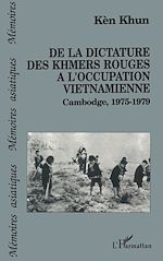 Télécharger le livre :  De la dictature des Khmers rouges à l'occupation viêtnamienne