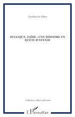 Télécharger le livre :  Belgique, Zaïre : une histoire en quête d'avenir
