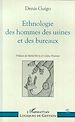 Télécharger le livre :  Ethnologie des hommes des usines et des bureaux