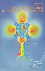 Télécharger le livre :  Les chants sacrés du vent et de l'Olivier