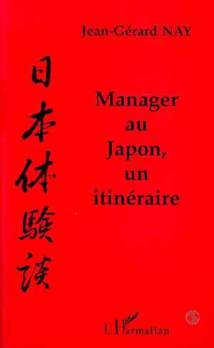 Téléchargez le livre :  Manager au Japon, un itinéraire