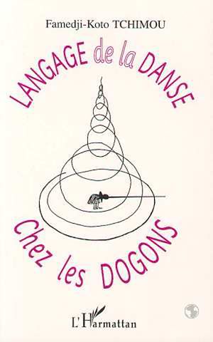 Téléchargez le livre :  Langage de la danse chez les Dogons