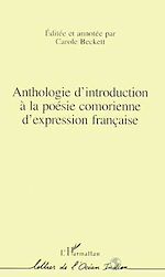 Télécharger le livre :  Anthologie d'introduction à la poésie comorienne d'expression française (Annotation)