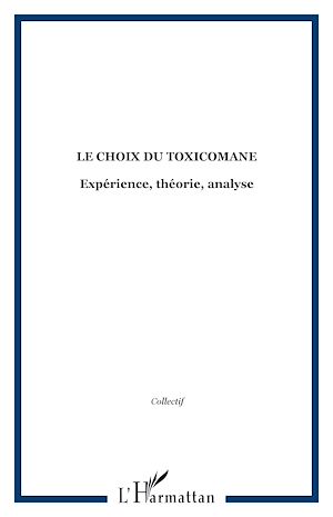 Téléchargez le livre :  Le choix du toxicomane