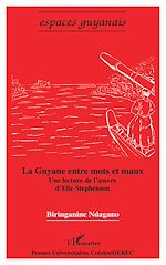 Télécharger le livre :  La Guyane entre mots et maux